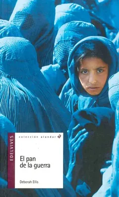 El pan de la guerra - Deborah Ellis