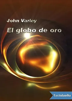 El globo de oro - John Varley
