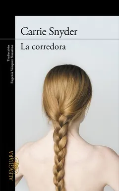 La corredora - Carrie Snyder