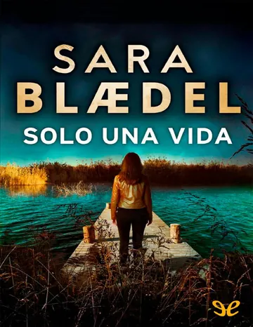 Solo una vida de Sara Blædel, portada del libro