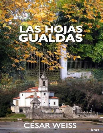 (Jorge Antuña 01) Las Hojas Gualdas de Cear Weiss, portada del libro