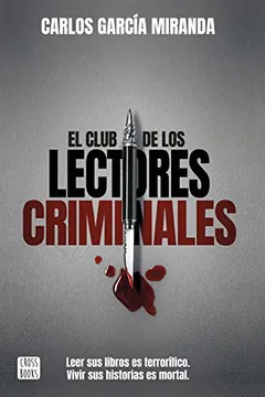 El club de los lectores criminales - Carlos García Miranda