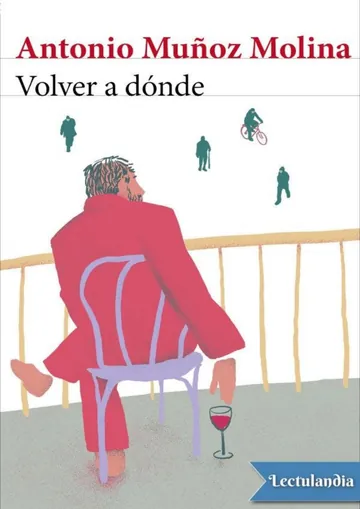 Volver a dónde de Antonio Muñoz Molina, portada del libro