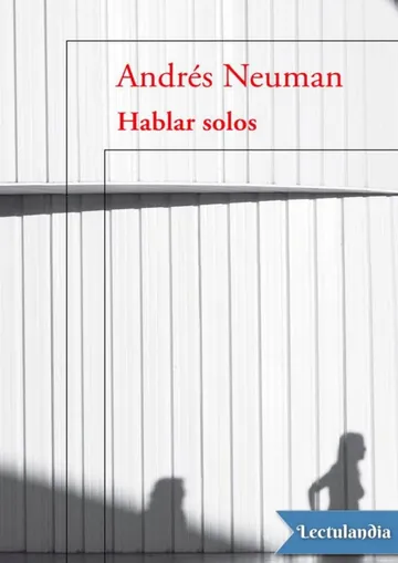 Hablar solos de Andrés Neuman, portada del libro