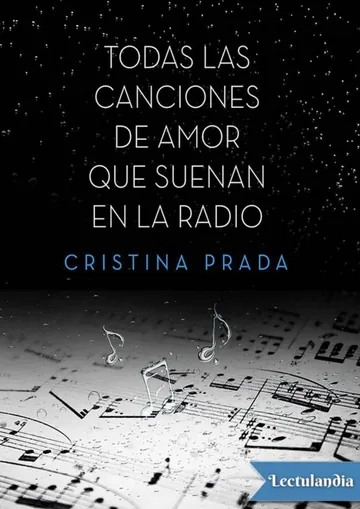 Todas las canciones de amor que suenan en la radio de Cristina Prada, portada del libro