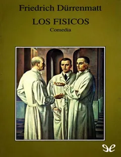 Los físicos - Friedrich Dürrenmatt