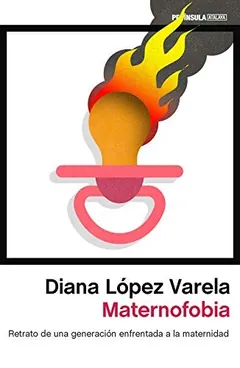 Maternofobia - Diana López Varela
