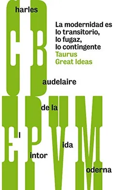 El pintor de la vida moderna - Charles Baudelaire