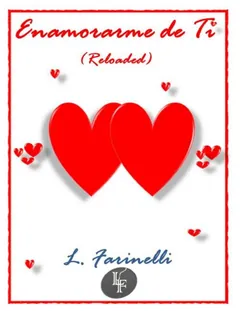 Enamorarme de ti (Reloaded) - L. Farinelli