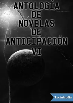 Antología de novelas de anticipación VI - AA. VV.
