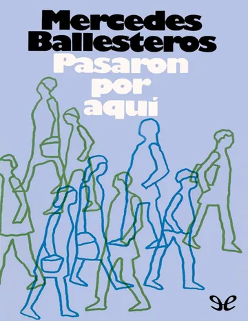 Pasaron por aquí de Mercedes Ballesteros, portada del libro