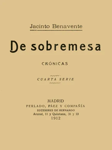 De Sobremesa; crónicas, Cuarta Parte de Jacinto Benavente, portada del libro