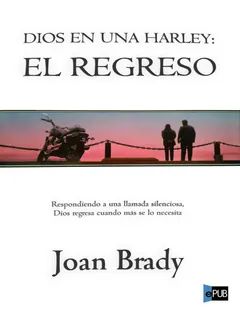 Dios en una harley_ el regreso - Joan Brady
