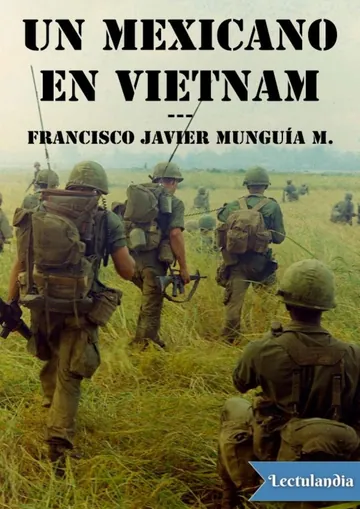 Un Mexicano en Vietnam de Francisco Javier Munguia Martin del Campo, portada del libro