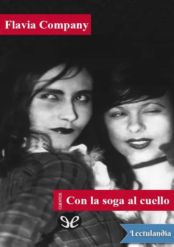 Con la soga al cuello de Flavia Company, portada del libro