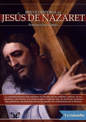 Breve Historia de Jesús de Nazaret de Francisco José Gómez, portada del libro