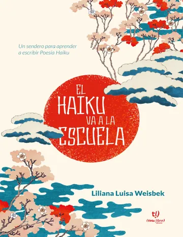 El Haiku va a la escuela de Liliana Luisa Weisbek, portada del libro