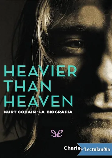 Heavier Than Heaven de Charles R Cross, portada del libro