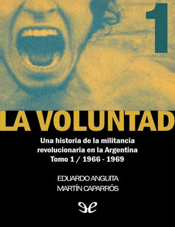 La voluntad 1. El valor del cambio de Martín Caparrós, Eduardo Anguita, portada del libro