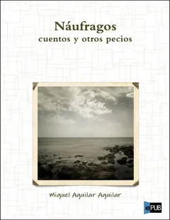 Náufragos - Miguel Aguilar Aguilar