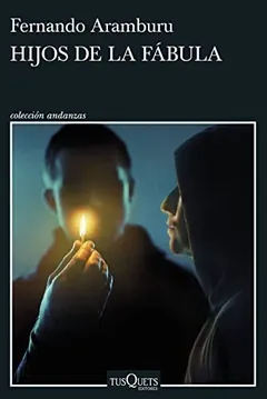 Hijos de la fábula - Fernando Aramburu