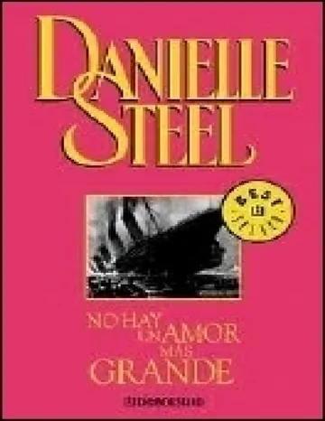 No Hay Un Amor Mas Grande de Danielle Steel, portada del libro