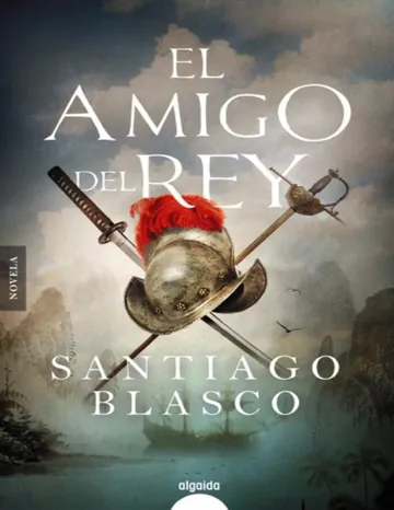 El amigo del rey de Santiago Blasco Sánchez, portada del libro