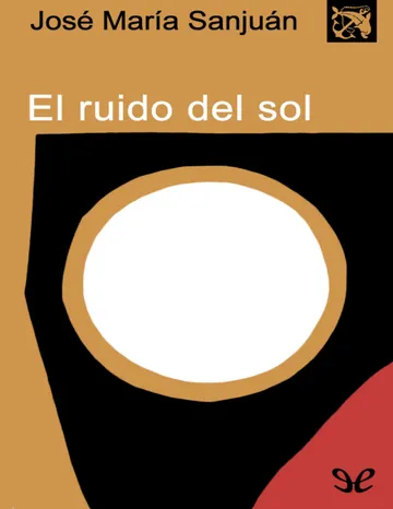 El ruido del sol de José María Sanjuán, portada del libro
