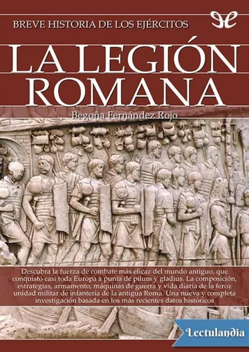 Breve historia de los ejércitos: La legión romana de Begoña Fernández Rojo, portada del libro