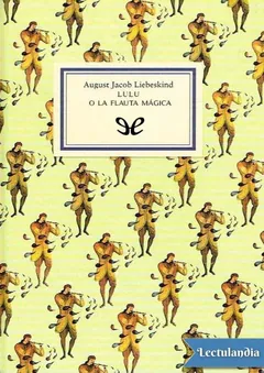 Lulu o La flauta mágica - August Jacob Liebeskind