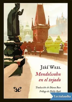 Mendelssohn en el tejado - Jiří Weil