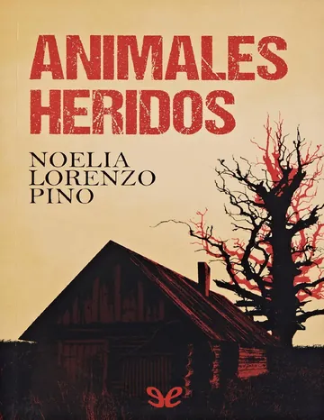 Animales heridos de Noelia Lorenzo Pino, portada del libro