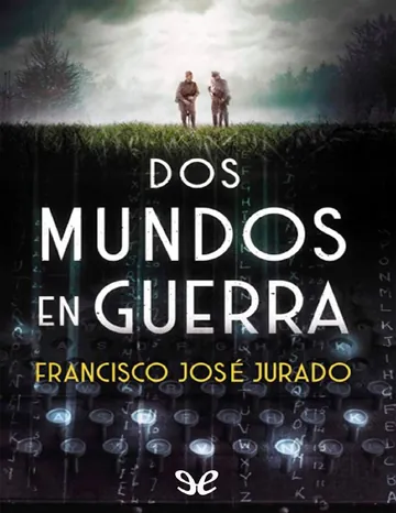 Dos mundos en guerra de Francisco Jose Jurado, portada del libro