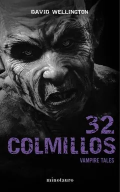 32 colmillos - David Wellington