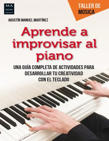 Aprende a improvisar al piano de Agustin Manuel Martinez, portada del libro