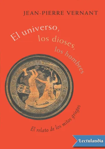El universo, los dioses, los hombres de Jean-Pierre Vernant, portada del libro