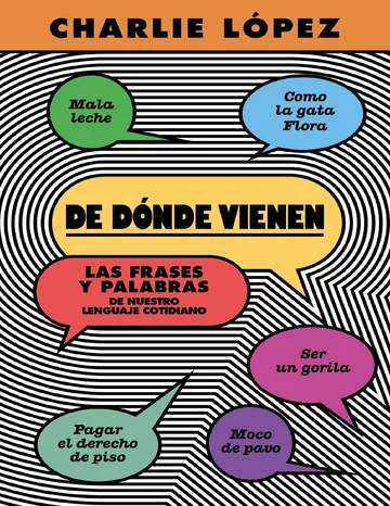De dónde vienen de Charlie Lopez, portada del libro