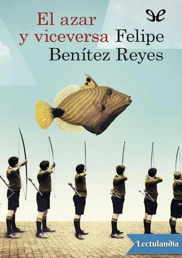 El azar y viceversa de Felipe Benítez Reyes, portada del libro