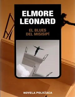 El blues del Misisipi - Elmore Leonard