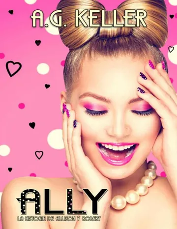 ALLY. La historia de Allison y Robert (MIA 2) de A. G. Keller, portada del libro