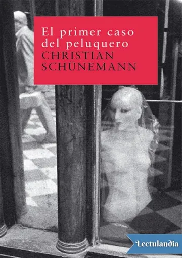 El primer caso del peluquero de Christian Schünemann, portada del libro