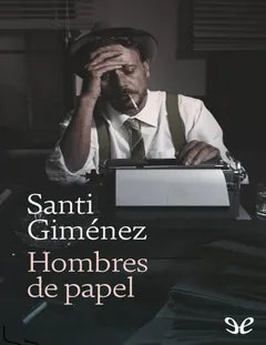Hombres de papel - Santi Gimenez