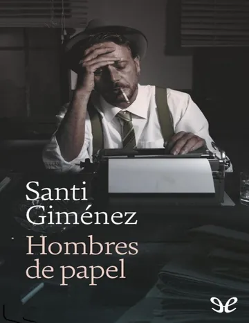 Hombres de papel de Santi Gimenez, portada del libro