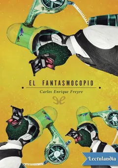 El fantasmocopio - Carlos Enrique Freyre