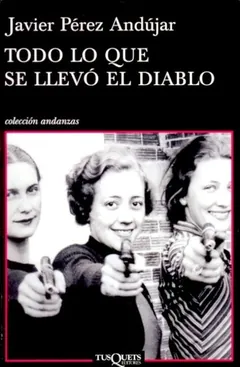Todo lo que se llevó el diablo - Javier Pérez Andújar