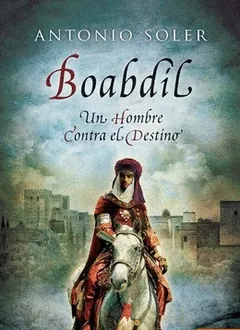 Boabdil - Antonio Soler
