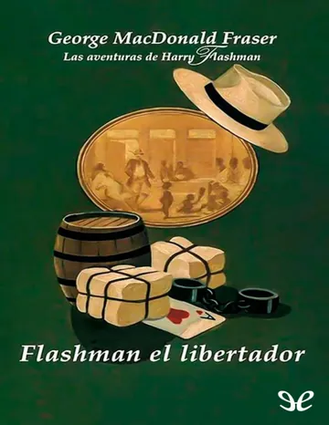 Flashman el libertador de George MacDonald Fraser, portada del libro