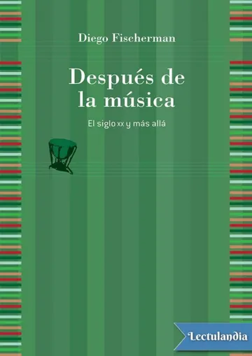 Después de la música de Diego Fischerman, portada del libro