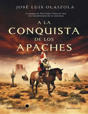A la conquista de los apaches de Jose Luis Olaizola, portada del libro
