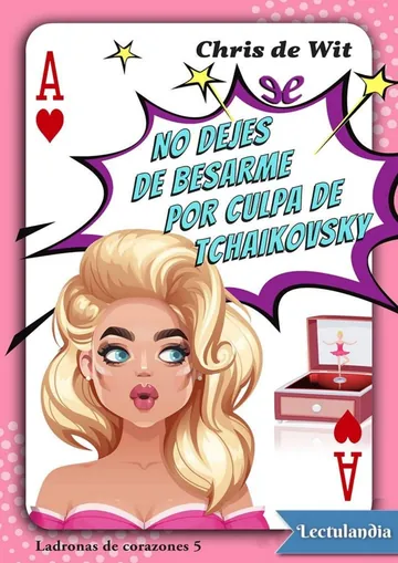No dejes de besarme por culpa de Tchaikovsky de Chris de Wit, portada del libro